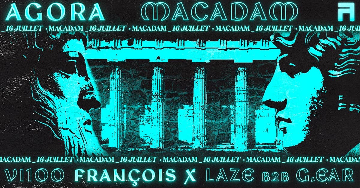 Affiche de Agora Macadam with François X, Laze b2b G.Ear, VI100